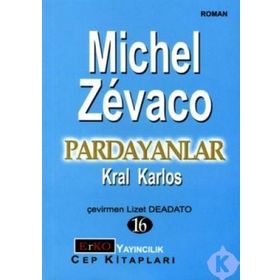 PARDAYANLAR 16 KRAL KARLOS - MICHEL ZEVACO