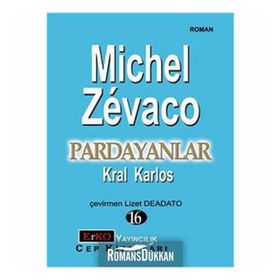 PARDAYANLAR 16 KRAL KARLOS - MICHEL ZEVACO