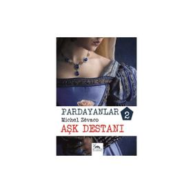PARDAYANLAR 2 - AŞK DESTANI - MICHEL ZEVACO