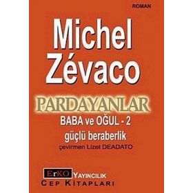 PARDAYANLAR 2 BABA VE OĞUL 2 GÜÇLÜ BERABERLIK - MICHEL ZEVACO