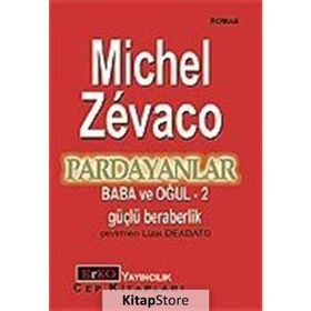 PARDAYANLAR 2 BABA VE OĞUL 2 GÜÇLÜ BERABERLIK - MICHEL ZEVACO