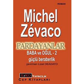PARDAYANLAR 2 BABA VE OĞUL 2 GÜÇLÜ BERABERLIK - MICHEL ZEVACO
