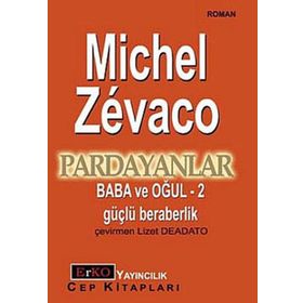 PARDAYANLAR 2 BABA VE OĞUL 2 GÜÇLÜ BERABERLIK - MICHEL ZEVACO