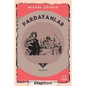 PARDAYANLAR 3 - FAUSTA - MICHEL ZEVACO