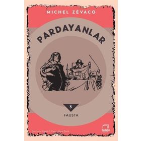 PARDAYANLAR 3 - FAUSTA - MICHEL ZEVACO