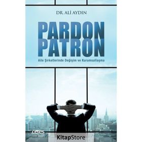 Pardon Patron - Aile Şirketlerinde Değişim - Ali Aydın