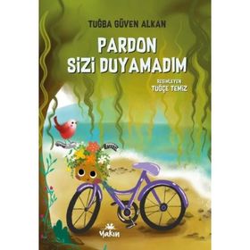 Pardon Sizi Duyamadım Tuğba Güven Alkan