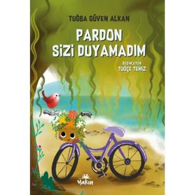 Pardon Sizi Duyamadım Tuğba Güven Alkan