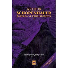 Parerga ve Paralipomena Cilt 1 - Arthur Schopenhauer