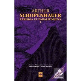 Parerga ve Paralipomena Cilt 1 - Arthur Schopenhauer