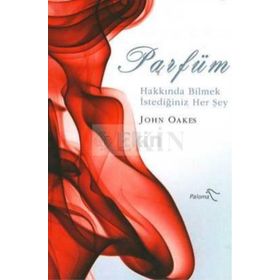 PARFÜM KİTABI - JOHN OAKES