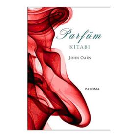 PARFÜM KİTABI - JOHN OAKES