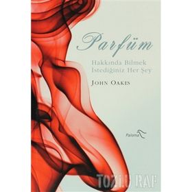PARFÜM KİTABI - JOHN OAKES