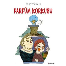 Parfüm Korkusu - Filiz Tosyalı
