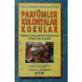 PARFÜMLER KOLONYALAR KOKULAR - NANCY M. BOOTH