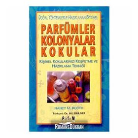 PARFÜMLER KOLONYALAR KOKULAR - NANCY M. BOOTH