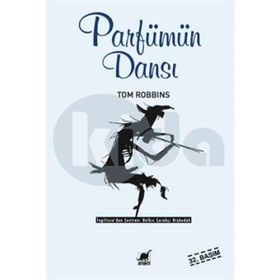 PARFÜMÜN DANSI - TOM ROBBINS