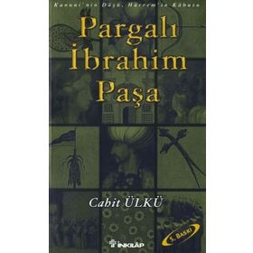 Pargalı İbrahim Paşa - Kamil Feyzioğlu