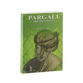 Pargalı İbrahim Paşa - Kamil Feyzioğlu