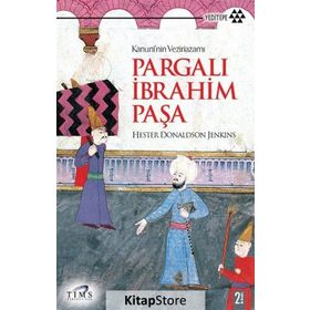 PARGALI İBRAHİM PAŞA KANUNININ VEZİRAZAMI - HESTER DONALDSON JENKINS