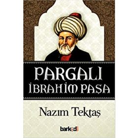 PARGALI İBRAHİM PAŞA - NAZIM TEKTAŞ
