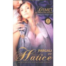 Pargalı ve Hatice - Demet Altınyeleklioğlu