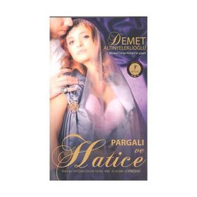 Pargalı ve Hatice - Demet Altınyeleklioğlu
