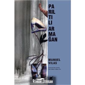 Parıltılı Armağan - Manuel Vilas