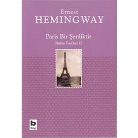 Paris Bir Şenliktir - Ernest Hemingway