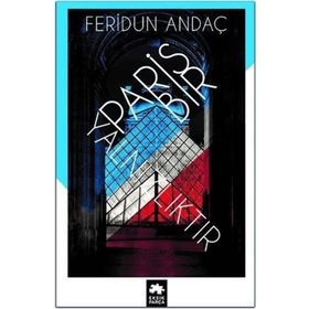 PARIS BIR YALNIZLIKTIR - FERIDUN ANDAÇ