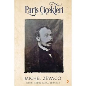 Paris Çiçekleri - Michel Zevaco