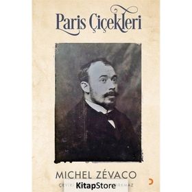 Paris Çiçekleri - Michel Zevaco
