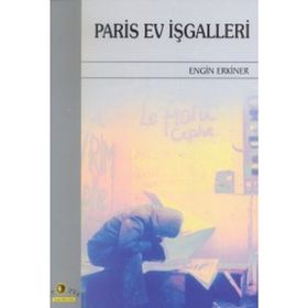 PARIS EV İŞGALLERİ - ENGIN ERKINER