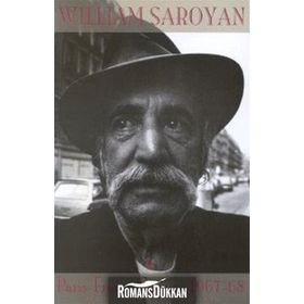 PARIS-FRESNO GÜNCESI (1967-1968) ÖLÜM DIRIM VE AYA KAÇIŞ - WILLIAM SAROYAN