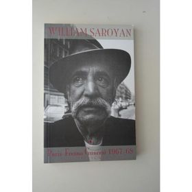 PARIS-FRESNO GÜNCESI (1967-1968) ÖLÜM DIRIM VE AYA KAÇIŞ - WILLIAM SAROYAN