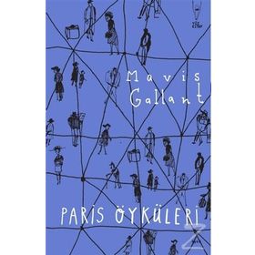 Paris Öyküleri - Mavis Gallant