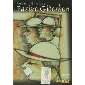 Paris’e Giderken - Peter Bichsel