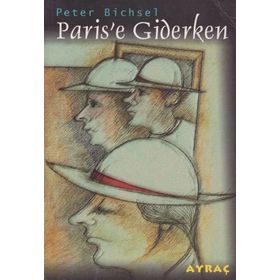 Paris’e Giderken - Peter Bichsel