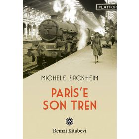Paris’e Son Tren - Michele Zackheim