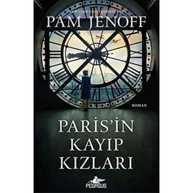 Paris’in Kayıp Kızları - Pam Jenoff