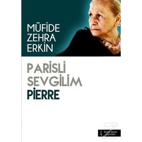 Parisli Sevgilim Pierre - Müfide Zehra Erkin