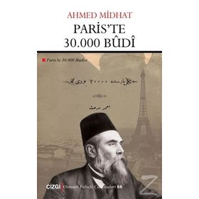 Paris'te 30.000 Budi - Ahmed Midhat Efendi