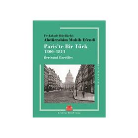 Paris’te Bir Türk 1806-1811 - Bertrand Bareilles