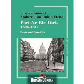 Paris’te Bir Türk 1806-1811 - Bertrand Bareilles