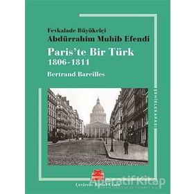 Paris’te Bir Türk 1806-1811 - Bertrand Bareilles