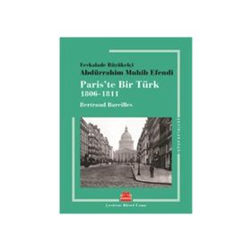Paris’te Bir Türk 1806-1811 - Bertrand Bareilles