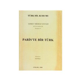PARIS'TE BIR TÜRK - AHMET MITHAT EFENDI