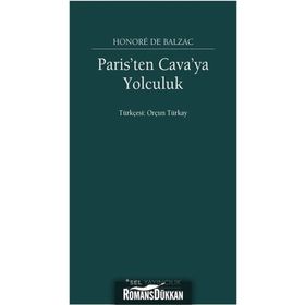Paris’ten Cava’ya Yolculuk - Honore de Balzac