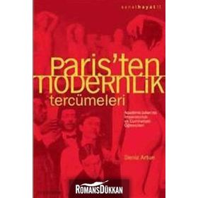 PARIS´TEN MODERNLIK TERCÜMELERİ ACADÉMIE JULIAN´DA İMPARATORLUK VE CUMHURIYET ÖĞRENCİLERİ - DENIZ ARTUN