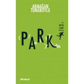 Park Cinayetleri - Armağan Tunaboylu